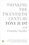 Thinking the Twentieth Century: Intellectuals and Politics in the Twentieth Century
