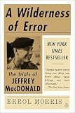 A Wilderness Of Error The Trials Of Jeffrey Macdonald