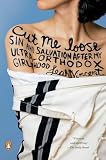 Cut Me Loose Sin And Salvation After My Ultraorthodox Girlhood