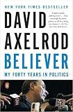 Believer My Forty Years In Politics
