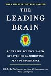 The Leading Brain: Powerful Science-Based Strategies for Achieving Peak Performance