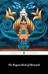 The Penguin Book of Mermaids