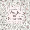 World of Flowers: A Coloring Book and Floral Adventure