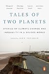 Tales of Two Planets: Stories of Climate Change and Inequality in a Divided World