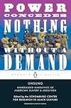 Unsung: Unheralded Narratives of American Slavery and Abolition
