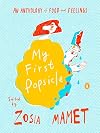 My First Popsicle: An Anthology of Food and Feelings
