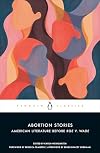 Abortion Stories: American Literature Before Roe v. Wade