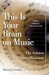 This Is Your Brain on Music: The Science of a Human Obsession [Abridged]