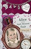 Alice and the Apple Blossom Fair (Our Australian Girl)