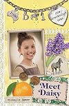 Meet Daisy: Daisy Book 1 (Our Australian Girl)