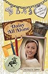 Daisy All Alone: Daisy Book 2 (2) (Our Australian Girl)