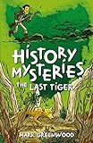 The Last Tiger History Mysteries