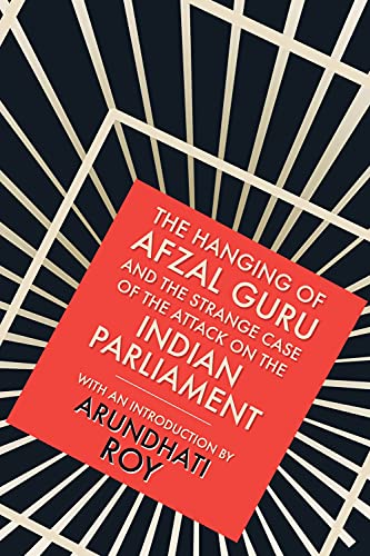 The Hanging of Afzal Guru and the Strange Case of the Attack on the Indian Parliament book cover