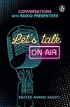 Let's Talk On-Air: Conversations with Radio Presenters