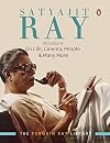 Satyajit Ray Miscellany: On Life, Cinema, People & Much More (The Penguin Ray Library)