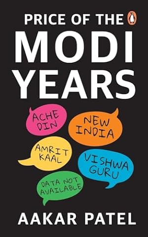 Cover of Price of the Modi Years by Aakar Patel