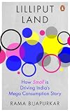 Lilliput Land: How Small is Driving India's Mega Consumption Story