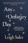 Any Ordinary Day: Blindsides, Resilience and What Happens After the Worst Day of Your Life