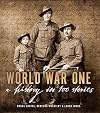 World War One: A History in 100 Stories