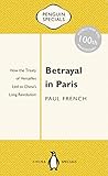 Betrayal In Paris How The Treaty Of Versailles Led To Chinas Long Revolution
