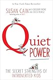 Quiet Power The Secret Strengths Of Introverted Kids