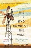 The Boy Who Harnessed the Wind [Young Readers Edition]