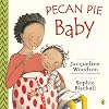 Pecan Pie Baby