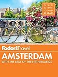 Fodors Amsterdam With The Best Of The Netherlands Fullcolor Travel Guide 4