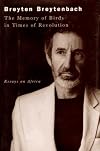 Memory Of Birds In Time Of Revolution: Essays