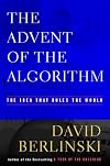 The Advent of the Algorithm: The Idea that Rules the World