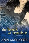 The Book of Trouble: A Romance