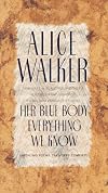 Her Blue Body Everything We Know: Earthling Poems 1965-1990 Complete
