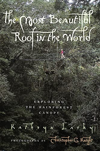 The Most Beautiful Roof in the World: Exploring the Rainforest Canopy book cover
