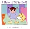 I Hate to Go to Bed!