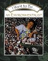 I Want to Be an Environmentalist