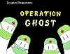 Operation Ghost
