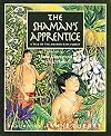 The Shaman's Apprentice: A Tale of the Amazon Rain Forest