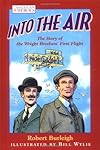 Into the Air : The Story of the Wright Brothers' First Flight