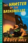 The Hamster of the Baskervilles: A Chet Gecko Mystery