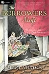 The Borrowers Aloft