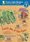 Catch Me If You Can!