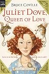 Juliet Dove, Queen of Love