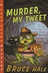 Murder, My Tweet: A Chet Gecko Mystery