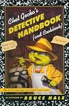 Chet Gecko's Detective Handbook (and Cookbook): Tips for Private Eyes and Snack Food Lovers