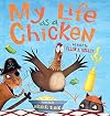 My Life as a Chicken