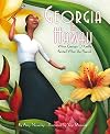 Georgia in Hawaii: When Georgia O’Keeffe Painted What She Pleased