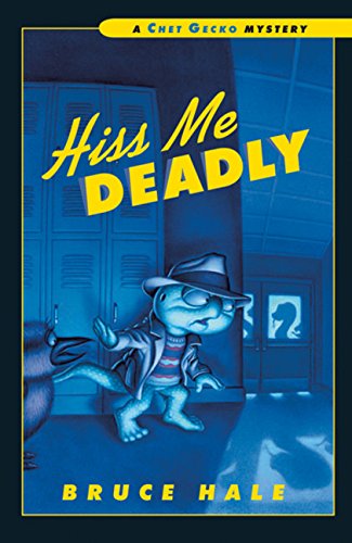 Hiss Me Deadly: A Chet Gecko Mystery