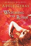 Watching the Roses