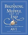 A Beginning, a Muddle, and an End