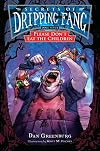 Secrets of Dripping Fang, Book Seven: Please Don't Eat the Children